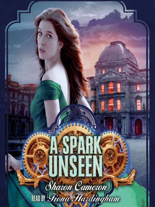 Title details for A Spark Unseen by Sharon Cameron - Wait list